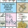 The Ultimate Book Of Everyday Knots