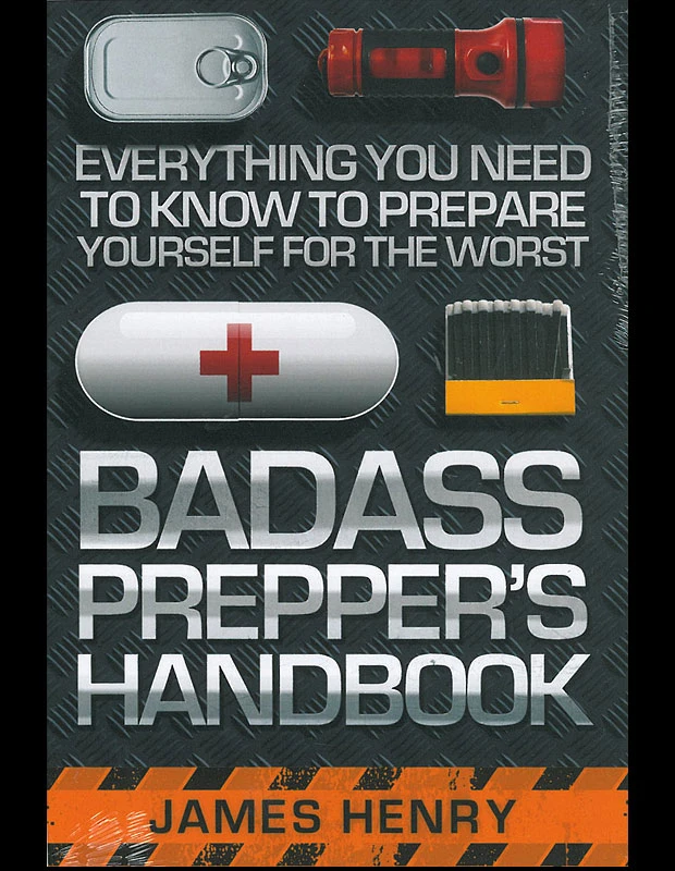 Badass Prepper's Handbook 1 Badass Prepper's Handbook